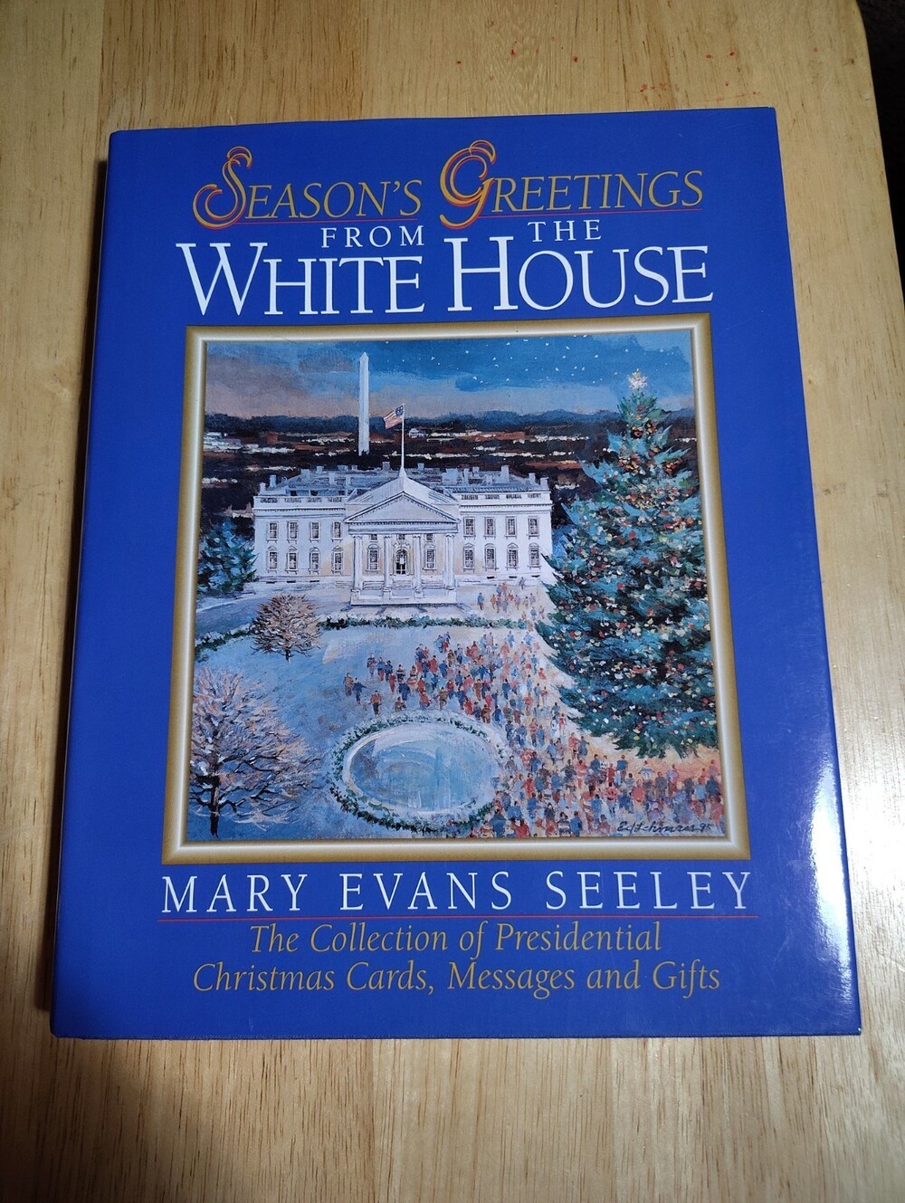 Seeley, Mary Evans. Season's Greetings from the White House. The Collection of P